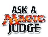 Ask A Magic Judge